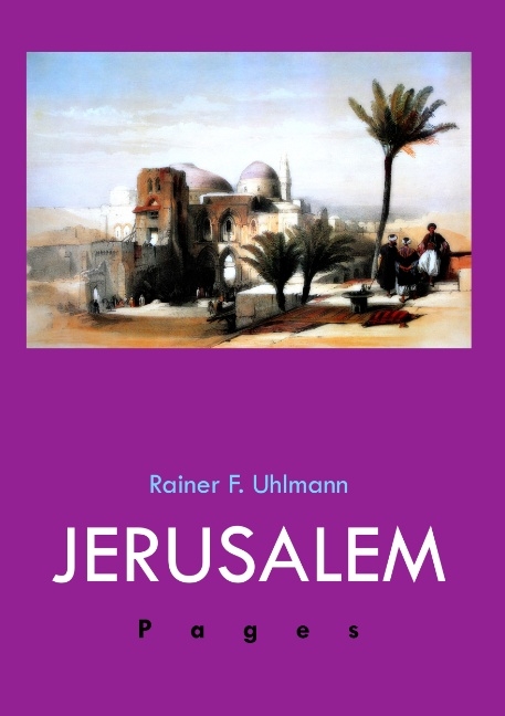 Jerusalem Pages - Rainer Uhlmann