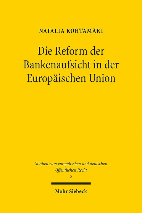 Die Reform der Bankenaufsicht in der Europäischen Union - Natalia Kohtamäki