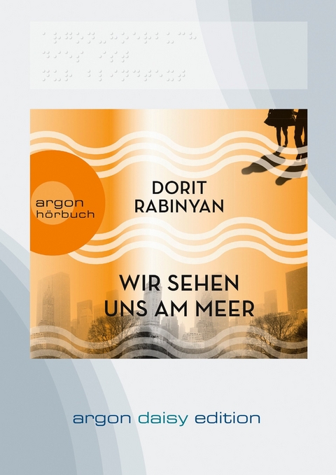 Wir sehen uns am Meer (DAISY Edition) - Dorit Rabinyan