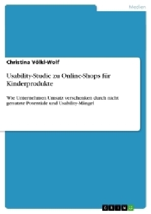 Usability-Studie zu Online-Shops  für Kinderprodukte - Christina Völkl-Wolf