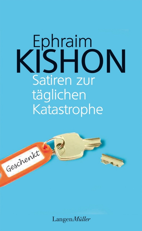 Satiren zur täglichen Katastrophe - Ephraim Kishon