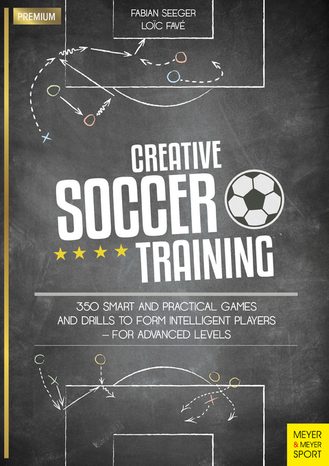 Creative Soccer Training -  Fabian Seeger,  Loïc Favé