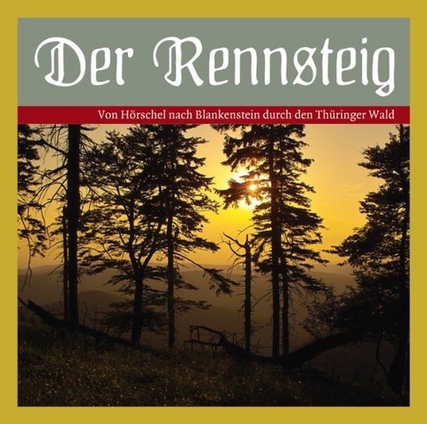 Der Rennsteig - Caroll Meier-Liehl