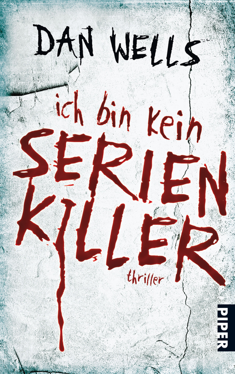 Ich bin kein Serienkiller - Dan Wells