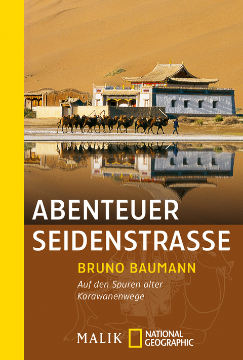 Abenteuer Seidenstraße - Bruno Baumann