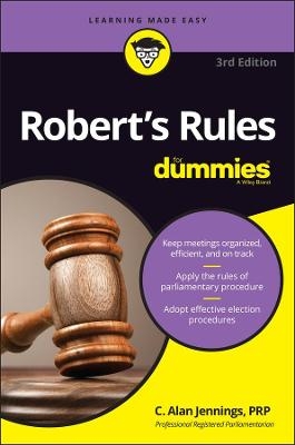 Robert′s Rules For Dummies - C. Alan Jennings