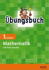 Übungsbuch Mathematik - mit Hexe Huckla, 1. Klasse - Annette Schuchardt