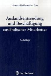 Auslandsentsendung und Beschäftigung ausländischer Arbeitnehmer - Achim Heuser, Jürgen Heidenreich,  Fritz