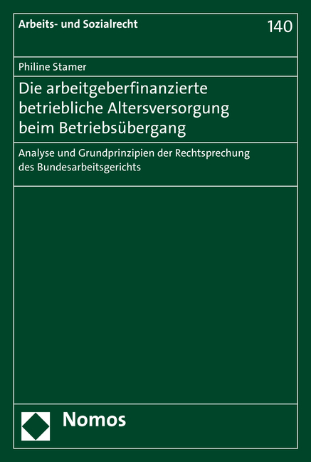 Die arbeitgeberfinanzierte betriebliche Altersversorgung beim Betriebsübergang - Philine Stamer