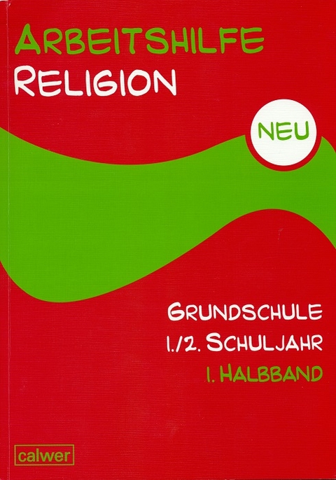 Arbeitshilfe Religion Grundschule 1./2. Schuljahr - 