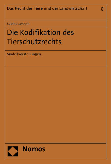 Die Kodifikation des Tierschutzrechts - Sabine Lennkh