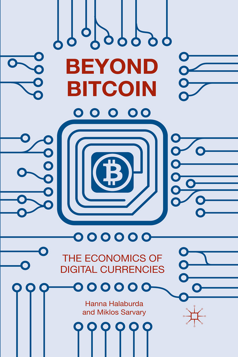 Beyond Bitcoin - Hanna Halaburda, Miklos Sarvary