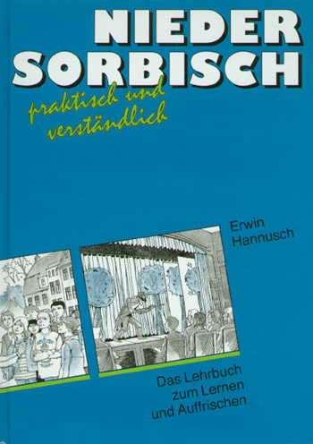 Niedersorbisch praktisch und verständlich - Erwin Hannusch