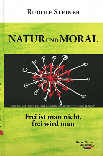 Natur und Moral - Rudolf Steiner