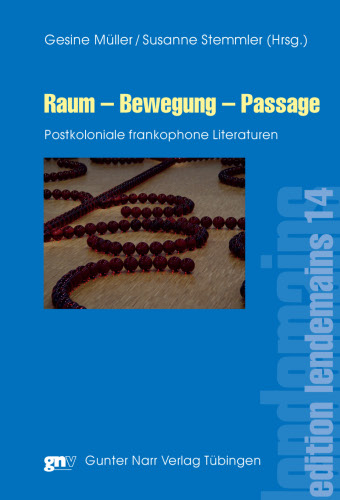 Raumdiskurse in frankophonen Literaturen - 