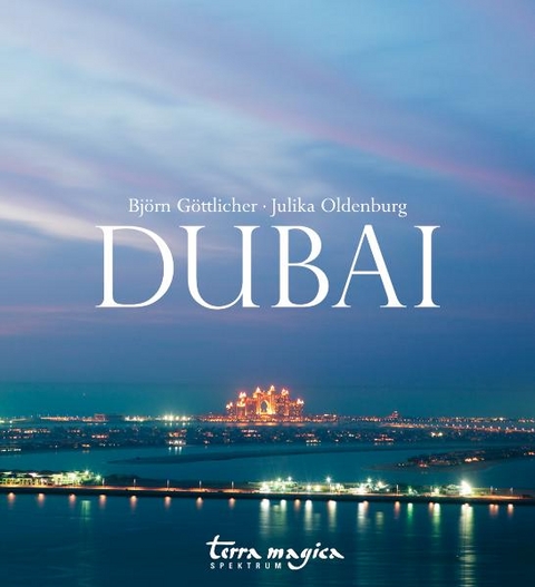 Dubai - Björn Göttlicher, Julika Oldenburg