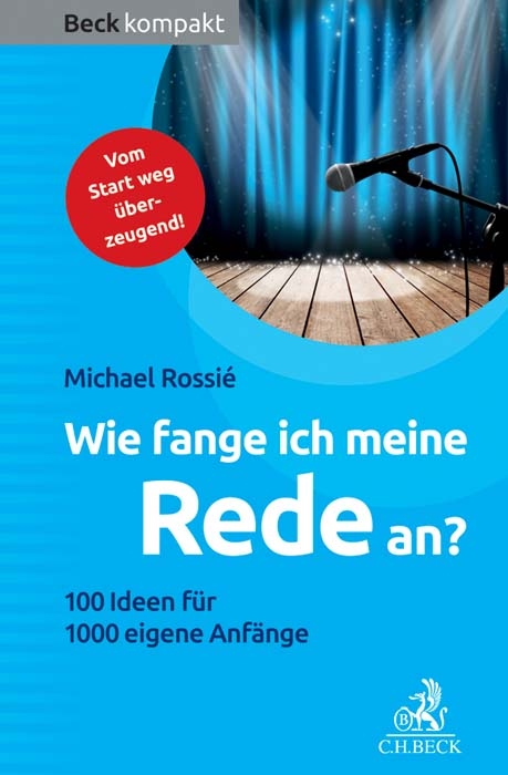 Wie fange ich meine Rede an? - Michael Rossié