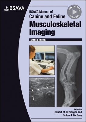 BSAVA Manual of Canine and Feline Musculoskeletal Imaging - Robert M. Kirberger; Fintan McEvoy