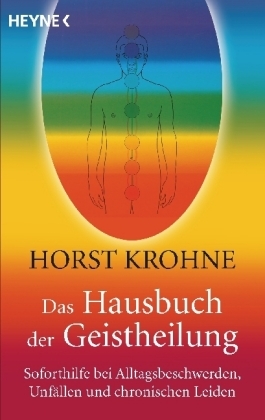 Das Hausbuch der Geistheilung - Horst Krohne