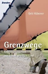 Grenzwege - Grit Hübener