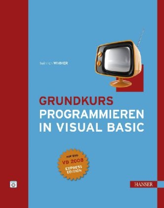 Grundkurs Programmieren in Visual Basic - Heinrich Wimmer