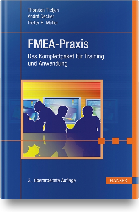 FMEA-Praxis - Thorsten Tietjen, Dieter H. Müller, André Decker