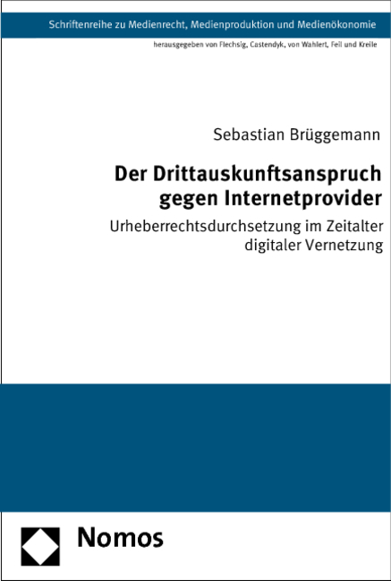 Der Drittauskunftsanspruch gegen Internetprovider - Sebastian Brüggemann