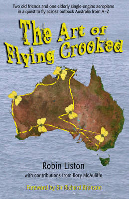 The Art of Flying Crooked - Robin Liston