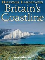 Discover Britain's Coastline - Jerome Monahan