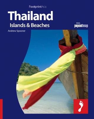 Thailand: Islands & Beaches Footprint Full-Colour Guide - Andrew Spooner