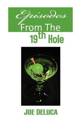 Episodes From The 19th Hole - Joe DeLuca