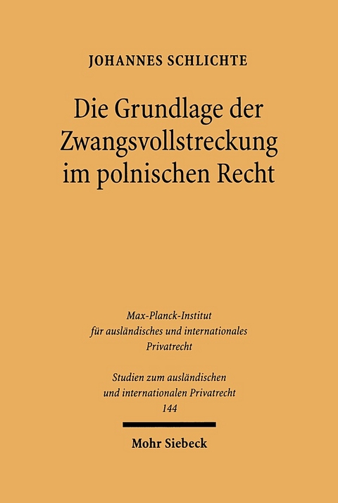 Die Grundlage der Zwangsvollstreckung im polnischen Recht - Johannes Schlichte