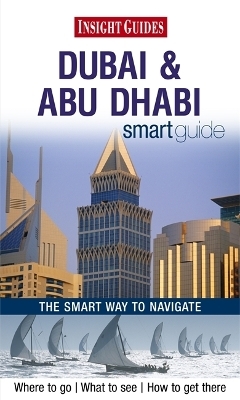 Insight Guides Smart Guide Dubai & Abu Dhabi -  APA Publications Limited