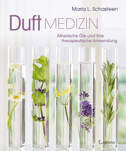 Duft-Medizin - Maria L. Schasteen