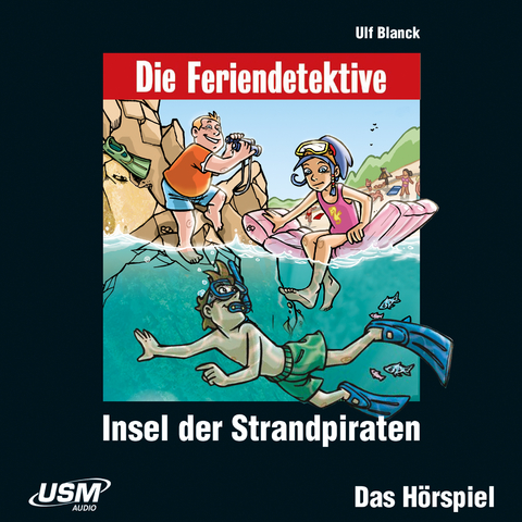 Die Feriendetektive: Insel der Strandpiraten (Audio CD) - Ulf Blanck