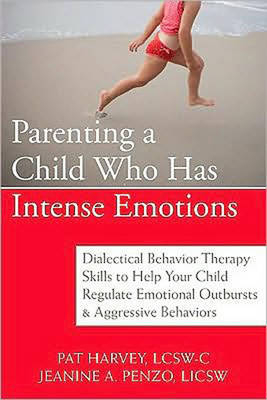 Parenting a Child Who Has Intense Emotions -  Harvey P