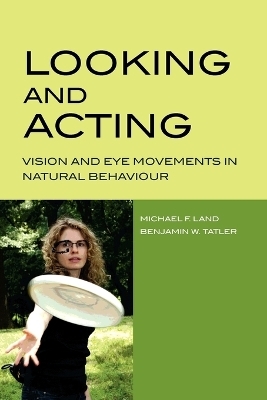 Looking and Acting - Michael Land, Benjamin Tatler