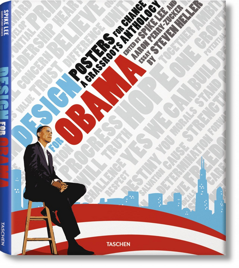 Design for Obama. Posters for Change: A Grassroots Anthology - Steven Heller, Spike Lee, Aaron Perry-Zucker