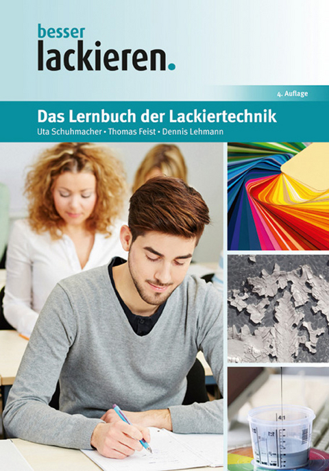 Das Lernbuch der Lackiertechnik - Uta Schumacher, Thomas Feist, Dennis Lehmann