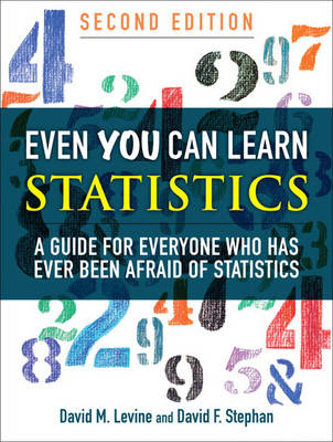 Even You Can Learn Statistics - David M. Levine, David F. Stephan