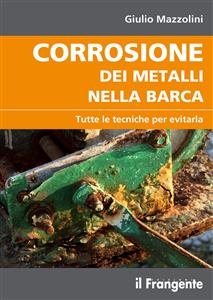 Corrosione dei metalli nella barca - Giulio Mazzolini