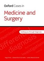 Oxford Cases In Medicine And Surgery - Hugo Farne, Edward Norris-Cervetto, James Warbrick-Smith