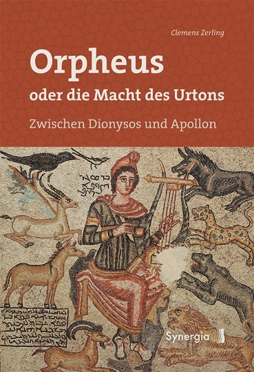 Orpheus oder die Macht des Urtons - Clemens Zerling