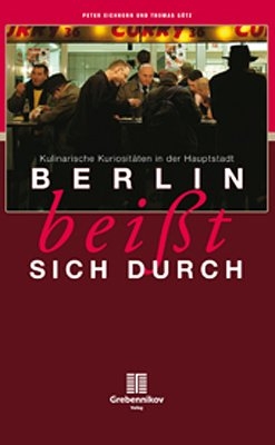 Berlin beißt sich durch - Thomas Götz, Peter Eichhorn