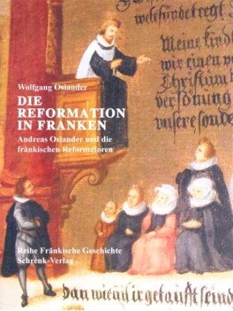 Die Reformation in Franken - Wolfgang Osiander