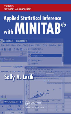 Applied Statistical Inference with MINITAB® - Sally Lesik, Sally A. Lesik