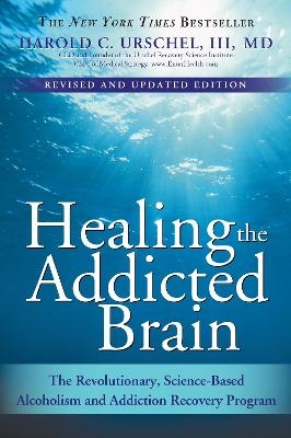 Healing the Addicted Brain - Harold Urschel