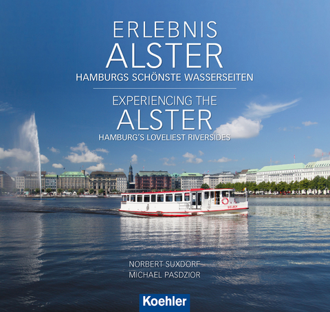 Erlebnis Alster. Experiencing the Alster - Norbert Suxdorf, Michael Pasdzior