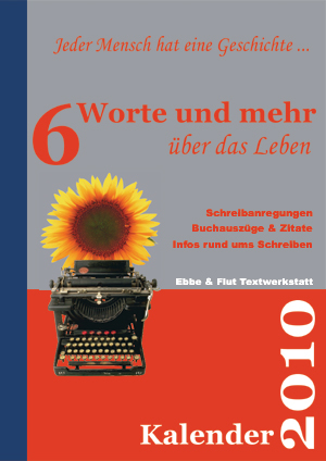 Sechs Worte und mehr über das Leben Kalender 2010 - 