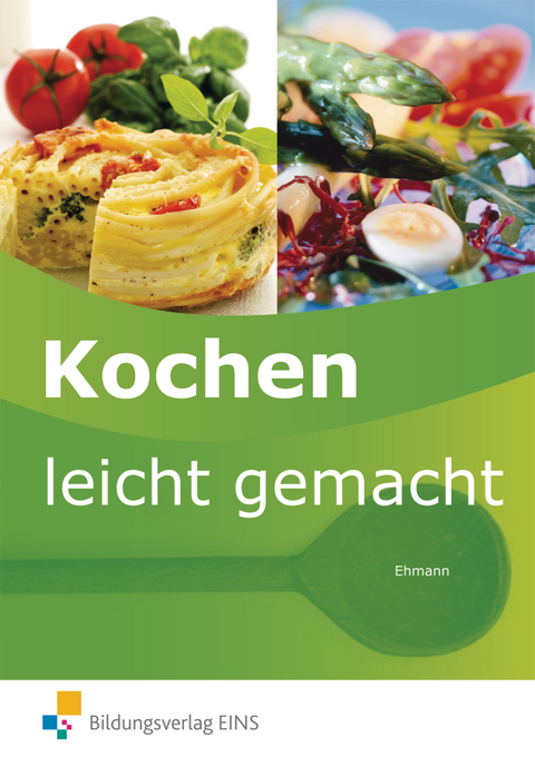 Kochen leicht gemacht - Horst Ehmann